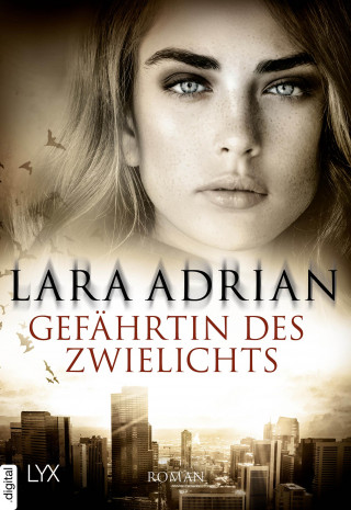 Lara Adrian: Gefährtin des Zwielichts