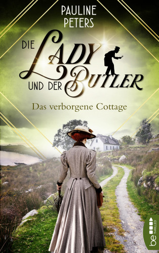Pauline Peters: Die Lady und der Butler – Das verborgene Cottage