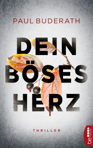 Paul Buderath: Dein böses Herz