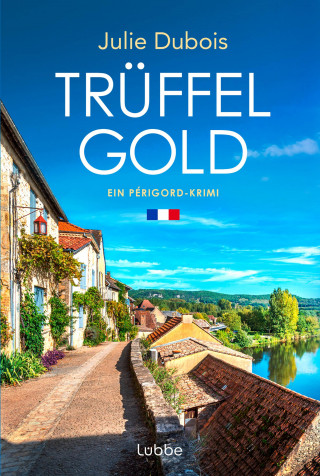 Julie Dubois: Trüffelgold