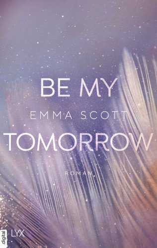Emma Scott: Be My Tomorrow