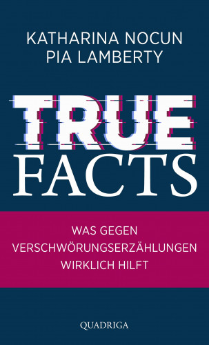 Katharina Nocun, Pia Lamberty: True Facts