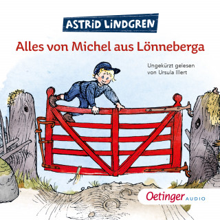 Astrid Lindgren: Alles von Michel aus Lönneberga