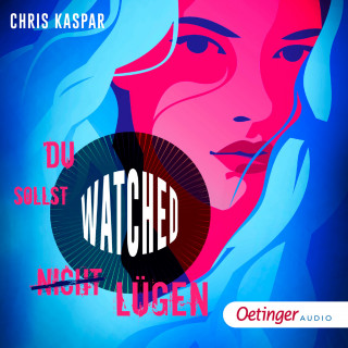 Chris Kaspar: Watched. Du sollst (nicht) lügen