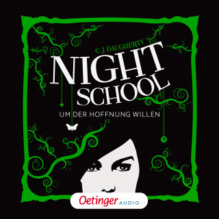 C.J. Daugherty: Night School 4. Um der Hoffnung willen