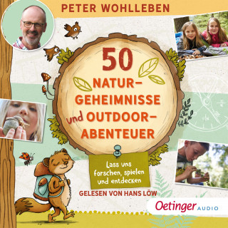 Peter Wohlleben: 50 Naturgeheimnisse und Outdoorabenteuer