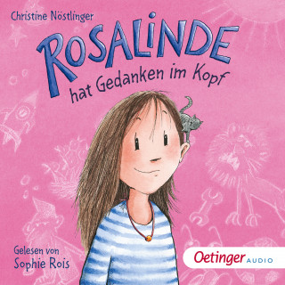 Christine Nöstlinger: Rosalinde hat Gedanken im Kopf