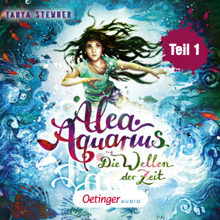 Tanya Stewner: Alea Aquarius 8. Die Wellen der Zeit. Teil 1