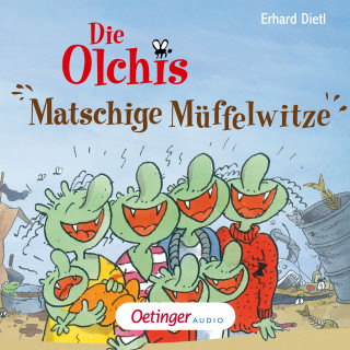 Erhard Dietl: Die Olchis. Matschige Müffelwitze