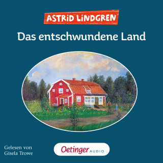 Astrid Lindgren: Das entschwundene Land