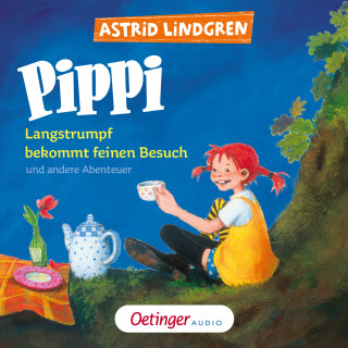 Astrid Lindgren: Pippi Langstrumpf bekommt feinen Besuch und andere Abenteuer