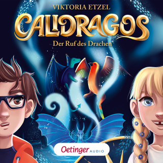Viktoria Etzel: Calidragos 1. Der Ruf des Drachen