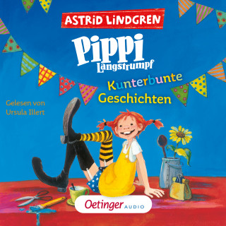 Astrid Lindgren: Pippi Langstrumpf. Kunterbunte Geschichten