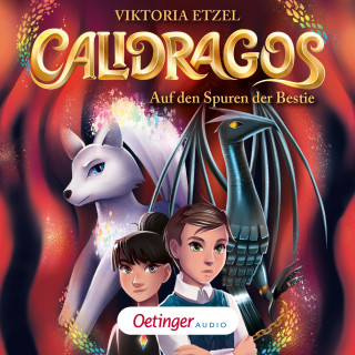 Viktoria Etzel: Calidragos 2. Auf den Spuren der Bestie