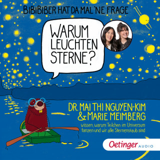 Mai Thi Nguyen-Kim, Marie Meimberg: BiBiBiber hat da mal 'ne Frage. Warum leuchten Sterne?