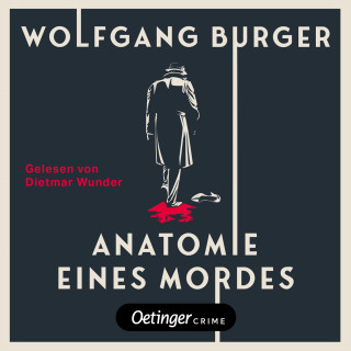 Wolfgang Burger: Anatomie eines Mordes