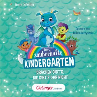 Anne Scheller: Der zauberhafte Kindergarten 1. Drachen gibt's, die gibt's gar nicht