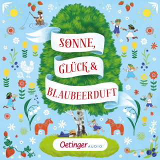 Astrid Lindgren, Sven Nordqvist, Jujja Wieslander: Sonne, Glück und Blaubeerduft