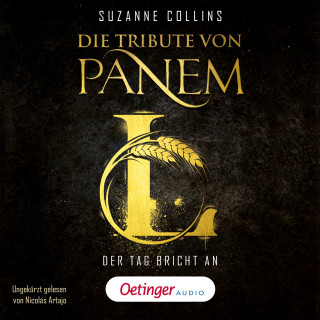 Suzanne Collins: Die Tribute von Panem L. Der Tag bricht an