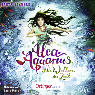 Tanya Stewner: Alea Aquarius 8. Die Wellen der Zeit