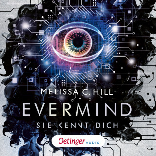 Melissa C. Hill: Evermind. Sie kennt dich