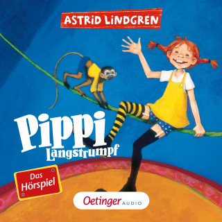 Astrid Lindgren: Pippi Langstrumpf 1. Das Hörspiel