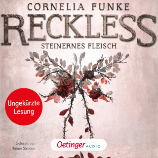 Cornelia Funke, Lionel Wigram: Reckless 1. Steinernes Fleisch