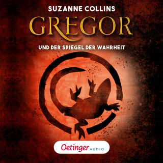 Suzanne Collins: Gregor 3. Gregor und der Spiegel der Wahrheit