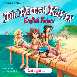 Thomas Schmid: Die Wilden Küken 3. Endlich Ferien!