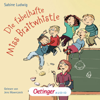 Sabine Ludwig: Miss Braitwhistle 1. Die fabelhafte Miss Braitwhistle