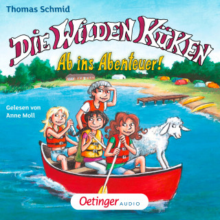 Thomas Schmid: Die Wilden Küken 6. Ab ins Abenteuer!