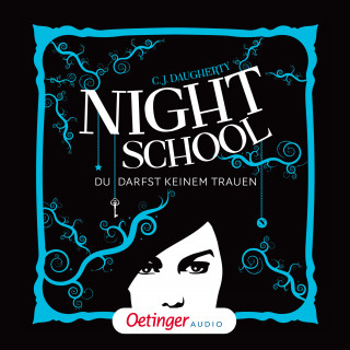 C.J. Daugherty: Night School 1. Du darfst keinem trauen