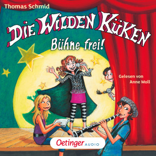 Thomas Schmid: Die Wilden Küken 7. Bühne frei!
