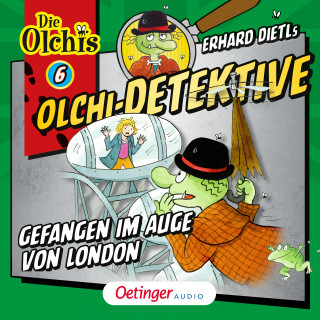 Barbara Iland-Olschewski, Erhard Dietl: Olchi-Detektive 6. Gefangen im Auge von London