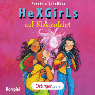 Patricia Schröder: HeXGirls 2. HeXGirls auf Klassenfahrt