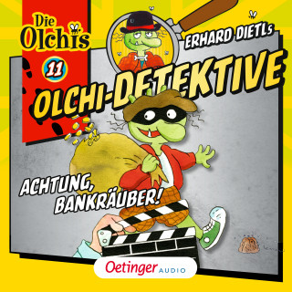 Erhard Dietl, Barbara Iland-Olschewski: Olchi-Detektive 11. Achtung, Bankräuber!