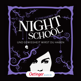 C.J. Daugherty: Night School 5. Und Gewissheit wirst du haben
