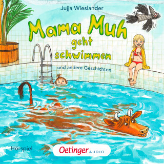 Jujja Wieslander: Mama Muh geht schwimmen
