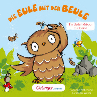 Susanne Weber: Die Eule mit der Beule – Ein Liederhörbuch für Kleine