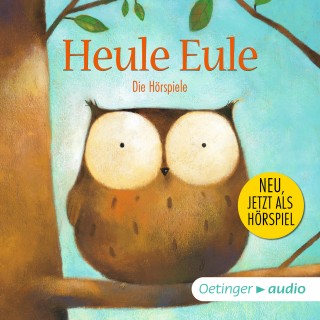 Paul Friester: Heule Eule - Die Hörspiele