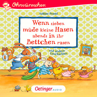 Sabine Praml: Wenn sieben müde kleine Hasen abends in ihr Bettchen rasen und andere Geschichten