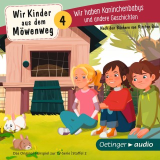 Kirsten Boie: Wir Kinder aus dem Möwenweg 4. Wir haben Kaninchenbabys und andere Geschichten