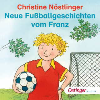 Christine Nöstlinger: Neue Fußballgeschichten vom Franz