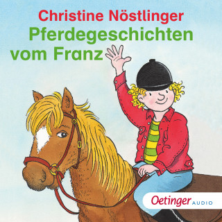Christine Nöstlinger: Pferdegeschichten vom Franz