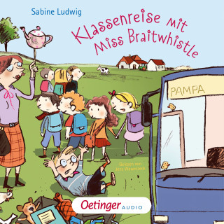 Sabine Ludwig: Miss Braitwhistle 5. Klassenreise mit Miss Braitwhistle