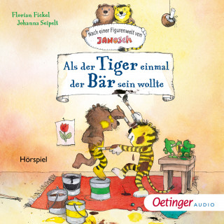 Florian Fickel: Als der kleine Tiger einmal der Bär sein wollte