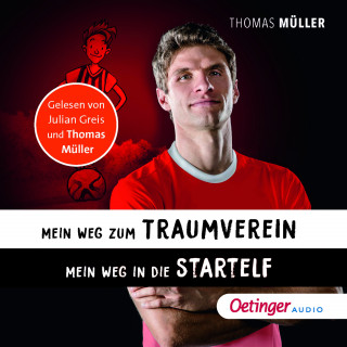 Thomas Müller: Mein Weg zum Traumverein / Mein Weg in die Startelf