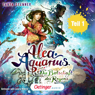 Tanya Stewner: Alea Aquarius 5 Teil 1. Die Botschaft des Regens