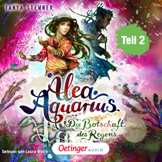 Tanya Stewner: Alea Aquarius 5 Teil 2. Die Botschaft des Regens