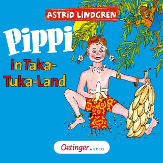 Astrid Lindgren: Pippi Langstrumpf 3. Pippi in Taka-Tuka-Land. Hörspielklassiker